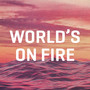 World's on Fire