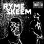 Ryme Skeem (Explicit)