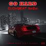 ELi Da GREAT & RonZon - GO HARD (Explicit)