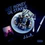 Get Money Or Starve (Explicit)