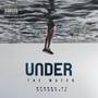 Under The Water (Explicit)