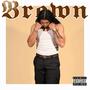 Brown (Explicit)