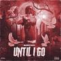 until i go (Explicit)