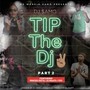 Tip The DJ, Pt. 2 (feat. Princess Digital, DJ Who478 & YGFS) [Explicit]