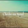 Cheda w Tzoul (Explicit)