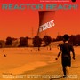 Reactor Beach! (Explicit)