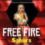 FREE FIRE SAHURS