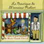 La boutique de Monsieur Robert