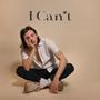 I Can't (Explicit)