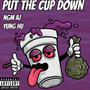 Put the cup down (feat. Yung Hu) [Explicit]