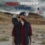 Red, Right, And True (Explicit)