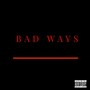 Bad Ways (Explicit)