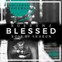 BLESSED (feat. Rose of Sharon) [Explicit]