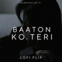 Baaton Ko Teri (Lofi Flip)