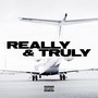 Really & Truly (Explicit)