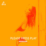 Please Press Play (Extended)