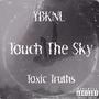 Touch The Sky (feat. Toxic Truths) [Explicit]