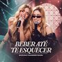 Beber Até Te Esquecer (Ao Vivo)