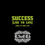 Success (Live Ya Life) [Explicit]