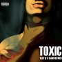 Toxic (feat. Bam Hefner) [Explicit]