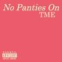 No Panties On (Explicit)