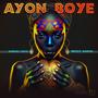 Ayon Boye (feat. Wezzy Baron) [Explicit]