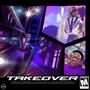 TAKEOVER (feat. Ty2Fly & Destin Laurel) [Explicit]