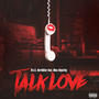 Talk love (feat. Miss RoyalTay) [Explicit]