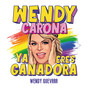 Wendy Carona Ya Eres Ganadora