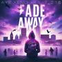 FADE AWAY (feat. lil T_215) [Explicit]