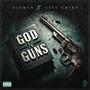 God N Guns (feat. City Chief) [Explicit]