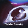 Wide Awake (Explicit)