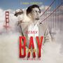 In The Bay (IdntityUnknwn Remix) [Explicit]