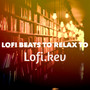 Lofi Beats to Relax To