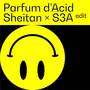 Parfum d'Acid (Edit)