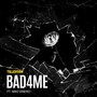 BAD4ME (feat. Nino Dinero) [Explicit]