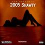 2005 Shawty (Explicit)