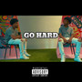 Go Hard (Explicit)