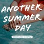 Another Summer Day (Explicit)