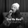 Give Me More (Cemiyet Akustik Versiyon)