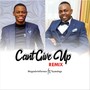 Can’t Give Up (Remix) [feat. Toyesings]