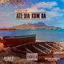 Ate Dia Kum BA (feat. DEF MXP) [Explicit]