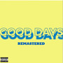 Good Days (Remastered) [Explicit]