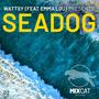 Seadog (feat. Emma Lou)