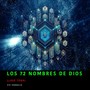 Los 72 Nombres De Dios | Llave Tonal