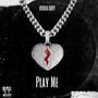 Play Me (Explicit)