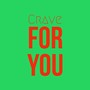 Crave for You