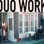 DUO WORK