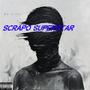 Scrapo superstar (Explicit)