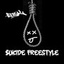 $uicide Freestyle (Explicit)
